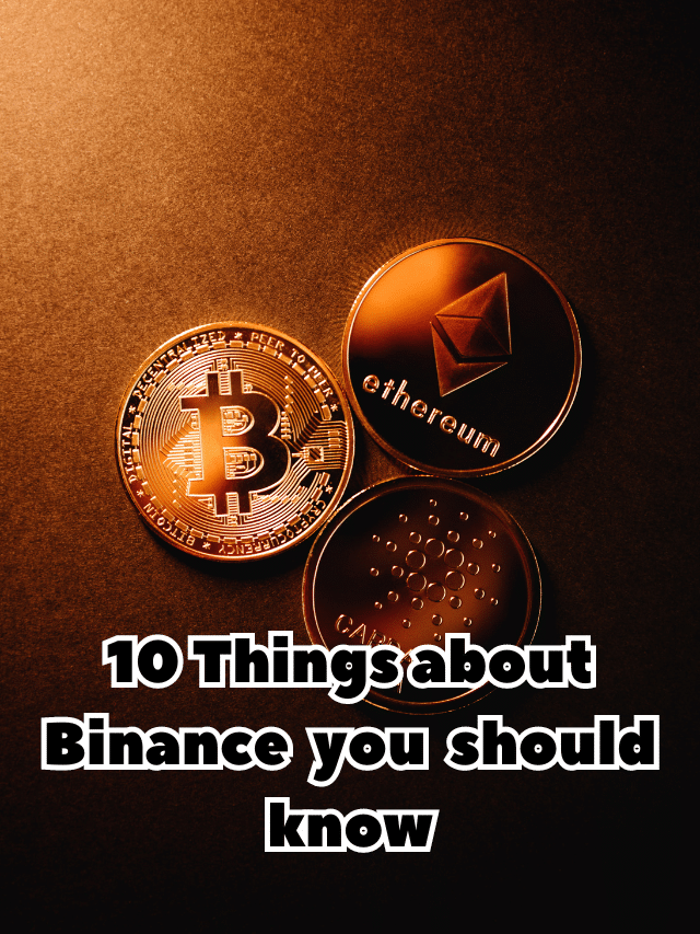 10 Things about Binance you should know