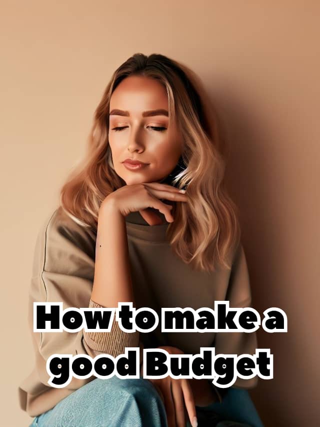 How to make a good budget