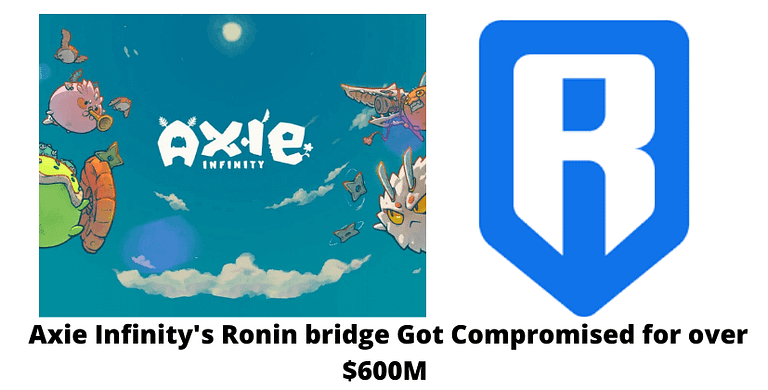 Axie Infinity's Ronin bridge Got Compromised for over $600M - The Coin Leaks