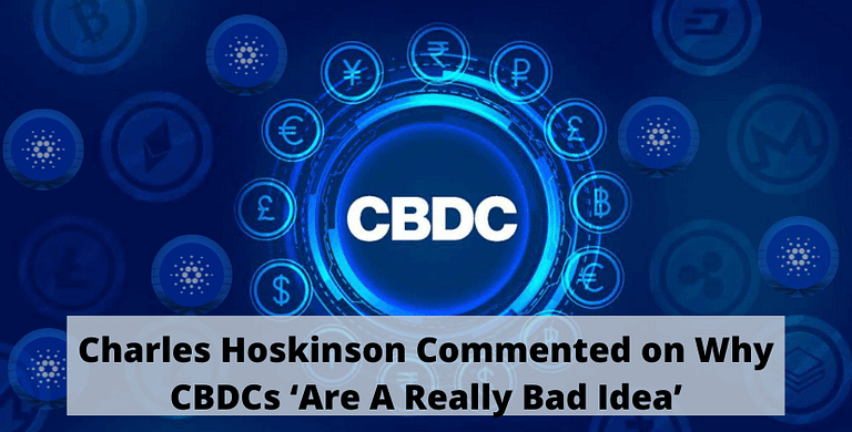 Charles Hoskinson Commented on Why CBDCs Are A Really Bad Idea- The Coin Leaks