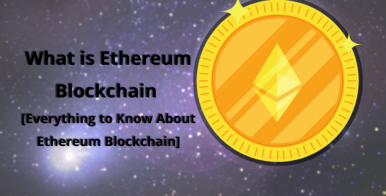 What is Ethereum Blockchain Everything to Know About Ethereum Blockchain- The Coin Leaks