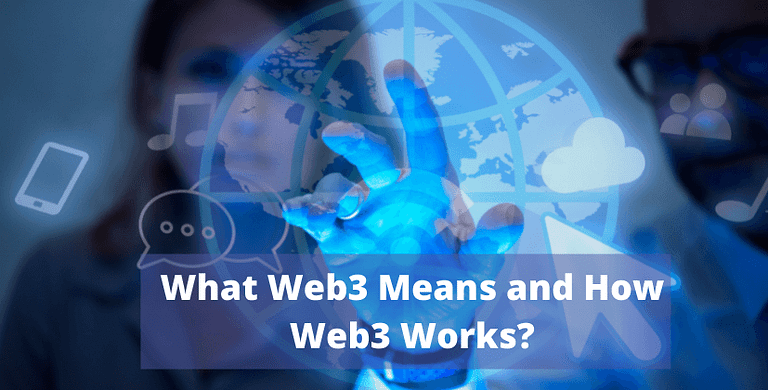 What Web3 Means and How Web3 Works- The Coin Leaks