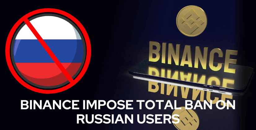 Binance Impose Total Ban on Russian users- The Coin Leaks