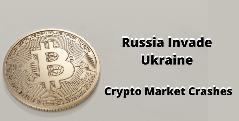 Russia Invades Ukraine Crypto Market Crashes- The Coin Leaks