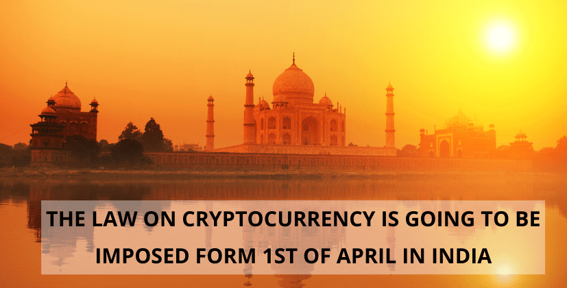 The Law on Cryptocurrency is going to be Imposed form 1st of April in India- the coin leaks