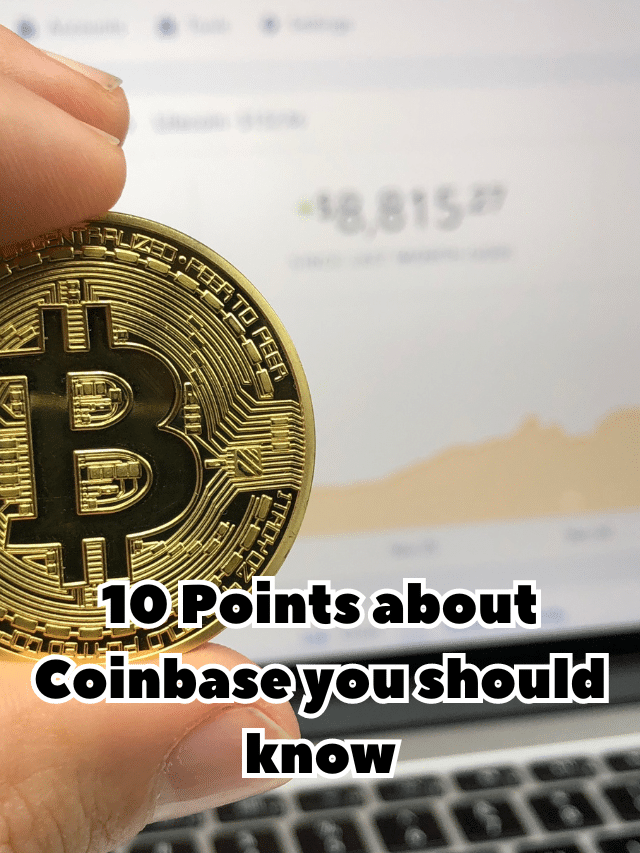 10 Points about Coinbase you should know