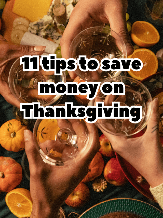 11 tips to save money on Thanksgiving